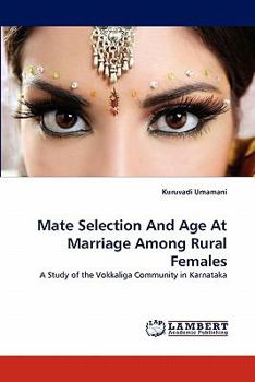 Paperback Mate Selection And Age At Marriage Among Rural Females Book