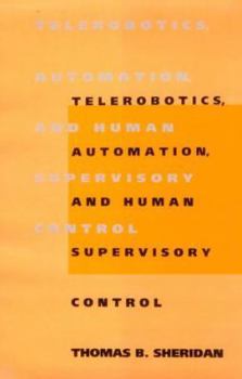 Hardcover Telerobotics, Automation, and Human Supervisory Control Book