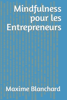 Paperback Mindfulness pour les Entrepreneurs [French] Book