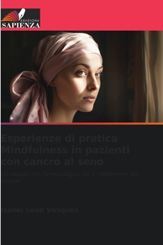 Paperback Esperienze di pratica Mindfulness in pazienti con cancro al seno [Italian] Book
