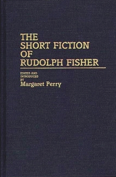 Hardcover The Short Fiction of Rudolph Fisher Book