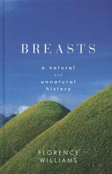 Hardcover Breasts: A Natural and Unnatural History [Large Print] Book