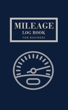 Paperback Mileage Log Book: Business Mileage Tracker with 490 Entries, 10 Entries per Page, Gas Mileage Tracker, Navy Book