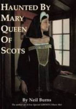 Haunted by Mary, Queen of Scots