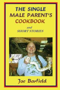 Paperback The Single Male Parent's Cookboo Book