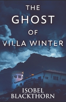 The Ghost Of Villa Winter: Clear Print Edition - Book #4 of the Canary Islands Mysteries