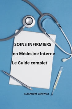 Paperback Soins Infirmiers en Médecine Interne Le Guide complet [French] Book