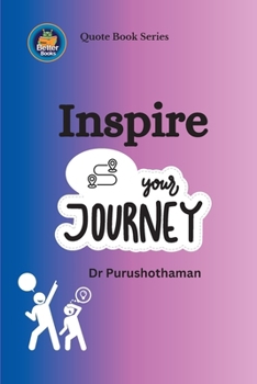 Paperback Inspire Your Journey: Motivational Quotes Book