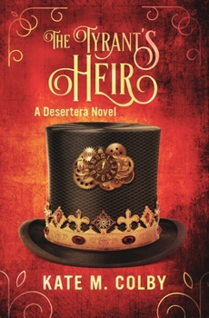 Paperback The Tyrant's Heir (Desertera #3) Book