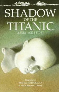 Paperback Shadow of the Titanic: A Survivor's Story, a Biography of Miss Eva Hart Book