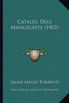 Paperback Cataleg Dels Manuscrits (1902) [Catalan] Book
