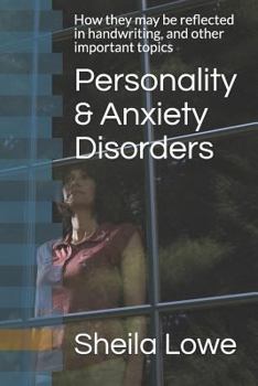Paperback Personality & Anxiety Disorders: How They May Be Reflected in Handwriting, and Other Important Topics Book