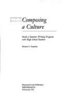 Paperback Composing a Culture: Inside a Summer Writing Program with High School Teachers Book