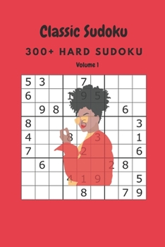Paperback Classic Sudoku: 300+ Hard sudoku Volume 1 Book