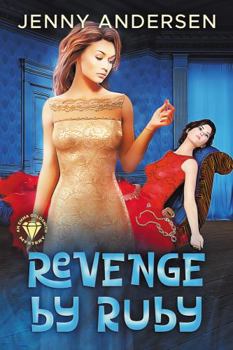 Revenge by Ruby - Book #3 of the Emma Goldsmith Mysteries