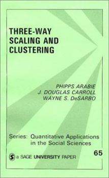 Paperback Three Way Scaling: A Guide to Multidimensional Scaling and Clustering Book