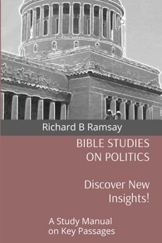 Paperback Bible Studies on Politics: A Study Manual on Key Passages Book