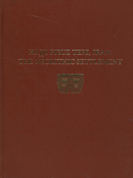 Hardcover Hasanlu, Volume I: Hajji Firuz Tepe, Iran--The Neolithic Settlement Book