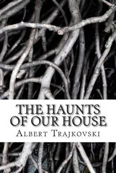Paperback The Haunts of Our House Book