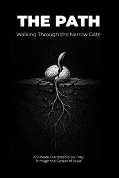 Paperback The Path: Walking Through the Narrow Gate Book