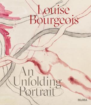 Hardcover Louise Bourgeois: An Unfolding Portrait Book