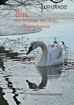 Paperback Siri: Der Schwan, der nicht fliegen konnte [German] Book