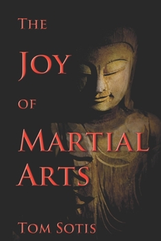 Paperback The Joy of Martial Arts Book