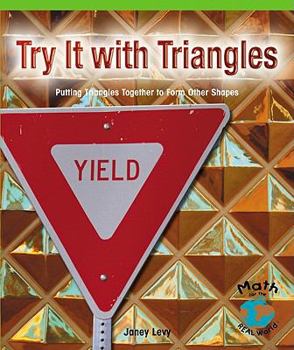 Paperback Try It with Triangles: Learning to Put Triangles Together to Form Other Shapes Book