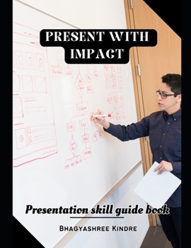 Paperback Present with Impact: Presentation skill guide book