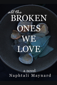 Paperback All The Broken Ones We Love Book
