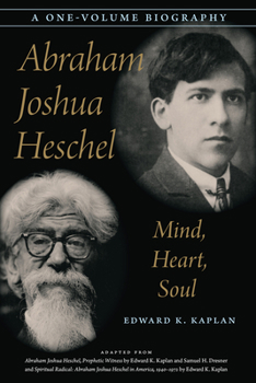 Hardcover Abraham Joshua Heschel: Mind, Heart, Soul Book