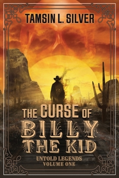 Paperback The Curse of Billy the Kid: Untold Legends Volume One Book
