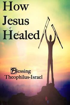 Paperback How Jesus Healed Book