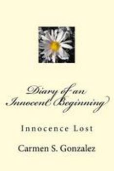 Paperback Diary of an Innocent Beginning: Innocence Lost Book