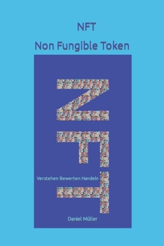 Paperback NFT Non Fungible Token: Verstehen Bewerten Handeln [German] Book