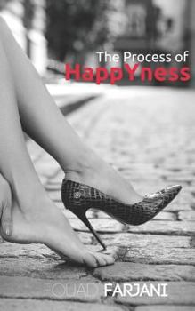 Paperback The Process of HappYness: If only one human being lived happily, anybody can & will! Book