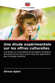 Paperback Une étude expérimentale sur les offres culturelles [French] Book