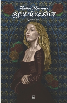 Paperback Rosmunda: Romanzo storico [Italian] Book