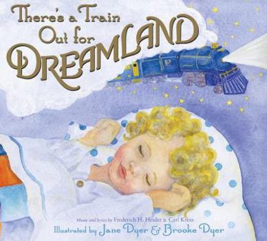Hardcover There's a Train Out for Dreamland Book