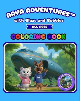 Paperback Arya Adventures with Blaze and Bubbles COLORING BOOK