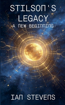 Stilson's Legacy - A New Beginning