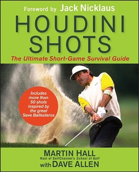 Hardcover Houdini Shots: The Ultimate Short-Game Survival Guide Book