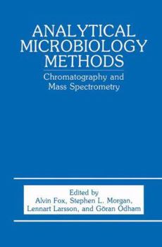 Paperback Analytical Microbiology Methods: Chromatography and Mass Spectrometry Book