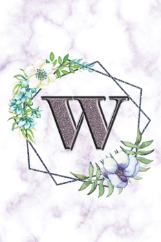 Paperback W: Personalized Dot Grid Bullet BUJO Notebook Journal Modern white Marble Floral Silver Initial Monogram Letter W- Many U Book