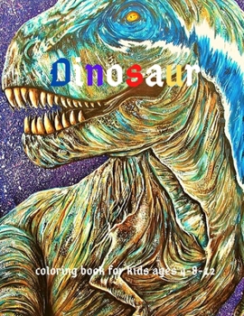 Paperback Dinosaur: Coloring Book for Kids ages 4-8-12: Cool Gift And Funny Activity Coloring Book for Boys & Girls Book