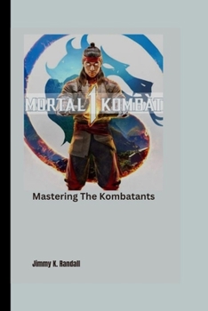 Paperback Mortal Kombat 1: Mastering The Kombatants Book