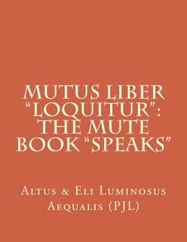 Paperback Mutus Liber "Loquitur": Mute Book "Speaks" Book