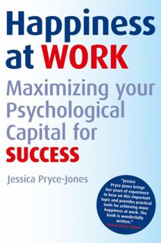 Paperback Happiness at Work: Maximizing Your Psychological Capital for Success Book