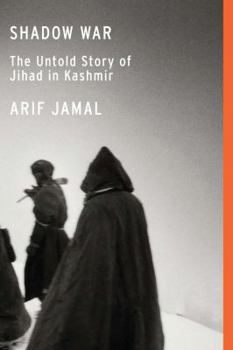 Hardcover Shadow War: The Untold Story of Jihad in Kashmir Book