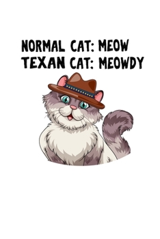 Paperback Notebook: Cats Texas Pun Funny Meow Meme Gifts 120 Pages, 6X9 Inches, Dot Grid Book